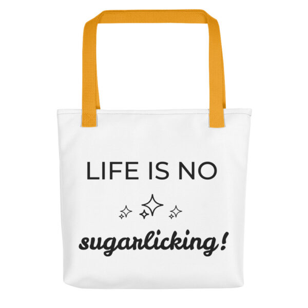 Tragetasche “Life is no sugarlicking”
