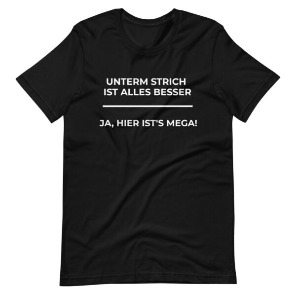 Herren-T-Shirt “Unterm Strich ist alles besser”